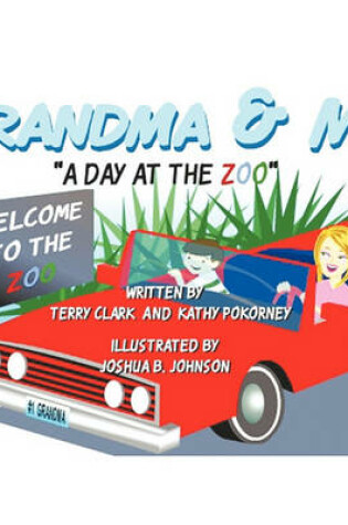 Cover of Grandma & Me - A Day at the Zoo