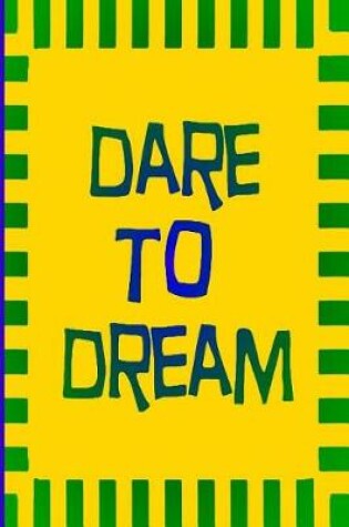 Cover of Dare To Dream