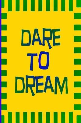 Book cover for Dare To Dream