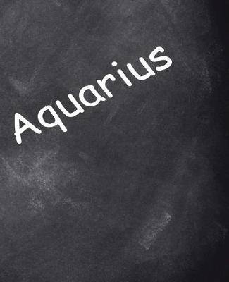 Book cover for Aquarius Zodiac Horoscope School Composition Book Chalkboard 130 Pages