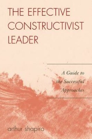 Cover of The Effective Constructivist Leader