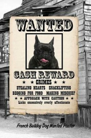 Cover of French Bulldog Dog Wanted Poster