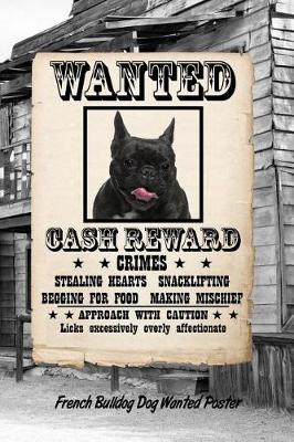 Book cover for French Bulldog Dog Wanted Poster