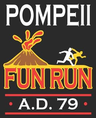 Book cover for Pompeii Fun Run A.D. 79