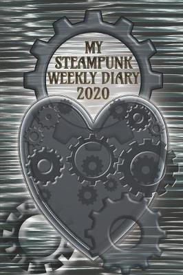 Book cover for My Steampunk Weekly Diary 2020