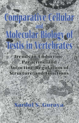 Book cover for Comparative Cellular and Molecular Biology of Testis in Vertebrates