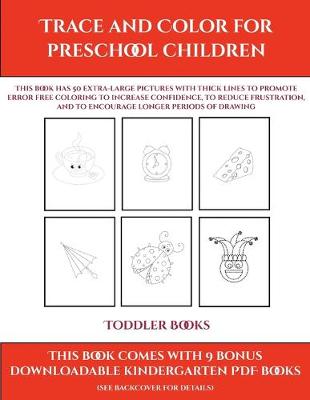 Book cover for Toddler Books (Trace and Color for preschool children)