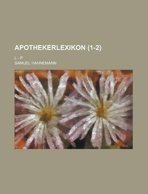 Book cover for Apothekerlexikon; L - P (1-2 )