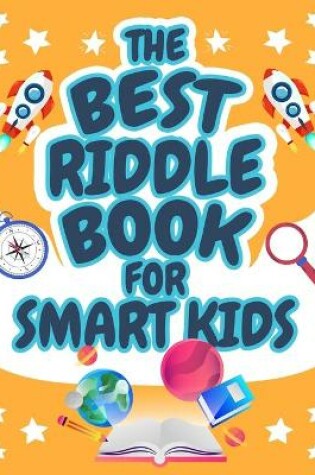 Cover of The Best Riddle Book for Smart Kids