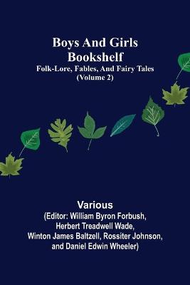 Book cover for Boys and Girls Bookshelf (Volume 2); Folk-Lore, Fables, And Fairy Tales