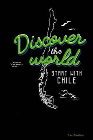 Cover of Discover the World Start with Chile