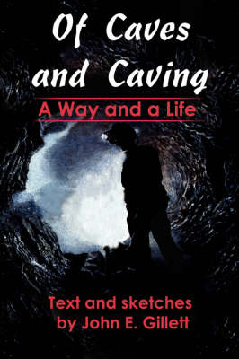 Book cover for Of Caves and Caving