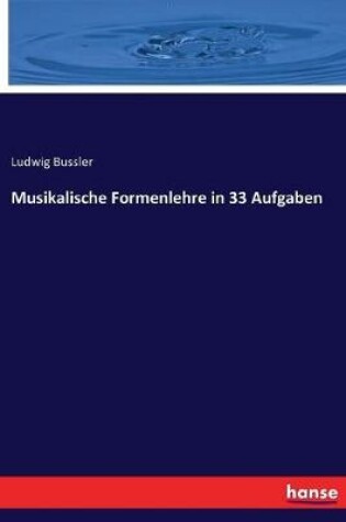 Cover of Musikalische Formenlehre in 33 Aufgaben