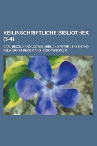 Cover of Keilinschriftliche Bibliothek (3-4 )