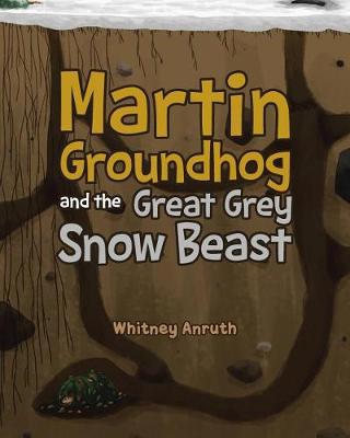 Book cover for Martin Groundhog and the Great Grey Snow Beast