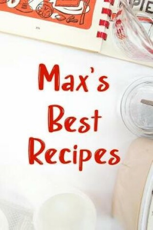 Cover of Max's Best Recipes