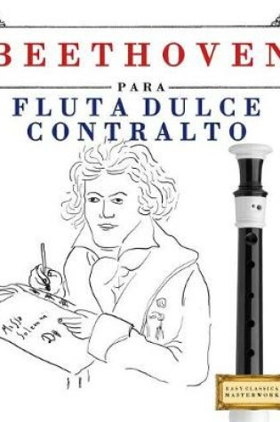 Cover of Beethoven Para Flauta Dulce Contralto