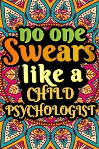 Cover of No One Swears Like a Child Psychologist