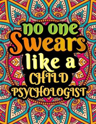 Book cover for No One Swears Like a Child Psychologist