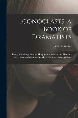 Cover of Iconoclasts, a Book of Dramatists