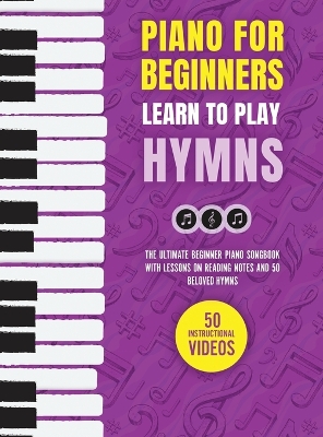 Cover of Piano for Beginners - Learn to Play Hymns