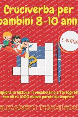 Cover of Cruciverba Per Bambini 8-10 Anni