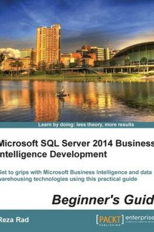 Cover of Microsoft SQL Server 2014 Business Intelligence Development Beginner's Guide