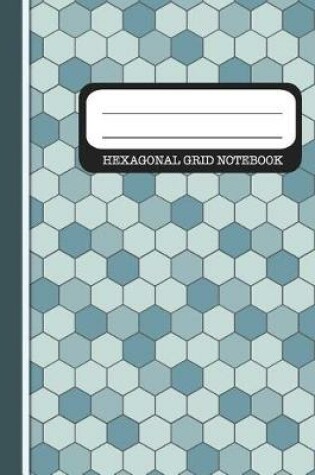 Cover of Hexagonal Grid Notebook