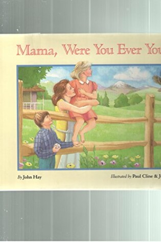 Cover of Mama Were You Ever Young