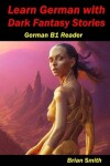 Book cover for Learn German with Dark Fantasy Stories