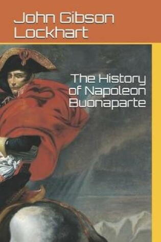 Cover of The History of Napoleon Buonaparte