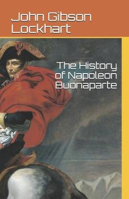 Book cover for The History of Napoleon Buonaparte