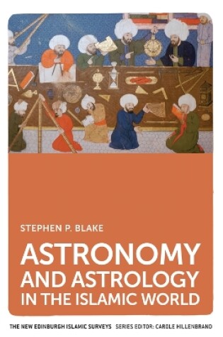 Cover of Astronomy and Astrology in the Islamic World