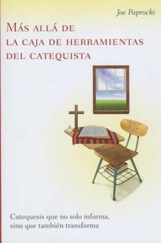 Cover of Mas Alla de la Caja de Herramientas del Catequista / Beyond the Catechist's Toolbox