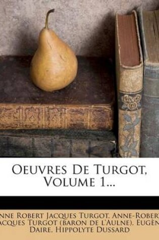 Cover of Oeuvres de Turgot, Volume 1...