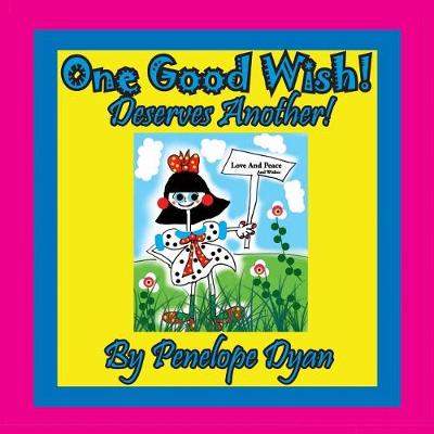 Book cover for One Good Wish! Deserves Another!
