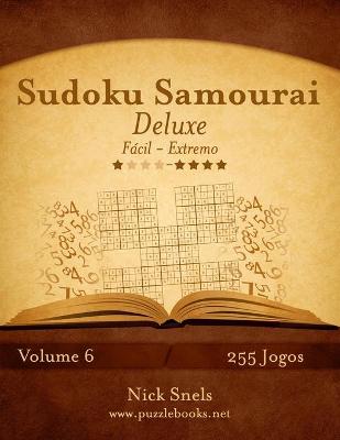 Cover of Sudoku Samurai Deluxe - Fácil ao Extremo - Volume 6 - 255 Jogos