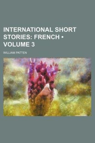 Cover of International Short Stories (Volume 3); French