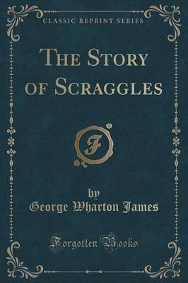 Book cover for The Story of Scraggles (Classic Reprint)