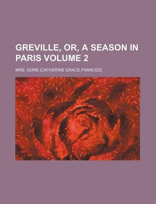 Book cover for Greville, Or, a Season in Paris Volume 2