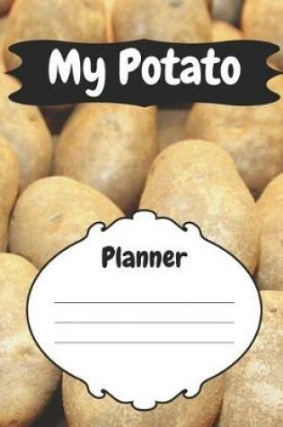 Cover of My Potato Planner Planner
