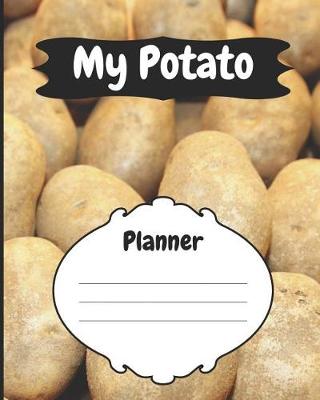 Book cover for My Potato Planner Planner