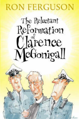 Cover of The Reluctant Reformation of Clarence McGonigall