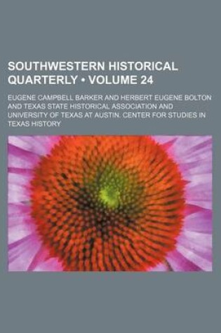 Cover of Southwestern Historical Quarterly (Volume 24)