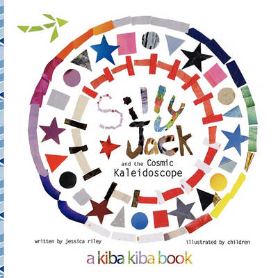 Book cover for Silly Jack and the Cosmic Kaleidoscope