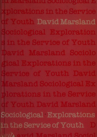 Book cover for Sociological Explorations in the Service of Youth