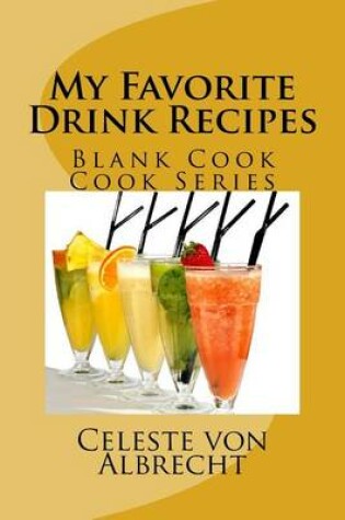 Cover of My Favorite Drink Recipes