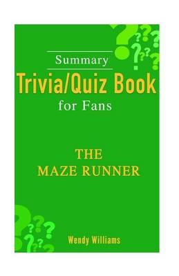 Book cover for Summary Trivia/Quiz for Fans- The Maze Runner