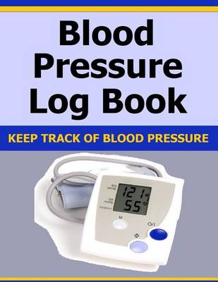 Book cover for Blood Pressure Log Book