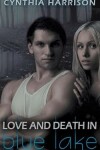 Book cover for Love and Death in Blue Lake